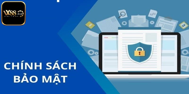Đôi điều về chính sách bảo mật Vx88